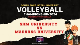 SRM UNIVERSITY  VS MADARAS UNIVERSITY  |SOUTH ZONE INTER UNIVERSITY VOLLEYBALL CHAMPIONSHIP-2024