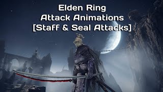 Elden Ring Attack Animations [Staff & Seal Attacks]