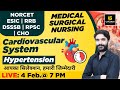 Cardiovascular System - Hypertension | MSN, NORCET, ESIC, RRB, DSSSB, RPSC & CHO | Raju Sir