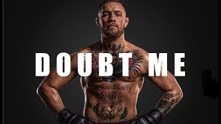 Conor McGregor "Doubt Motivates Me" | MOTIVATIONAL Video | Mayweather vs McGregor | 2020