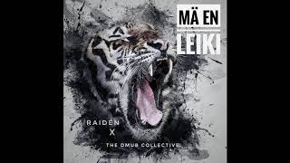 Raidén x The DMUB Collective - Mä en leiki