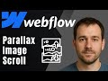 Webflow: How to Add Parallax Scroll to Images (Smooth Motion Effect Tutorial)