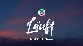 NGEE - LÄUFT (Lyrics) ft. Omar