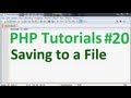 Basic PHP Programming Tutorial 20: Saving to a File / writing and appending