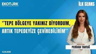 ''Tepe bölgeye yakınız diyordum, artık tepedeyize çevirebilirim'' | Perihan Tantuğ | İlk Seans