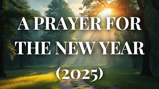 A Prayer For The New Year (2025)