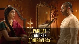 Arjun Kapoor-Kriti Sanon's Panipat Lands In Controversy | SpotboyE