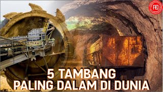 5 TAMBANG PALING DALAM DI DUNIA