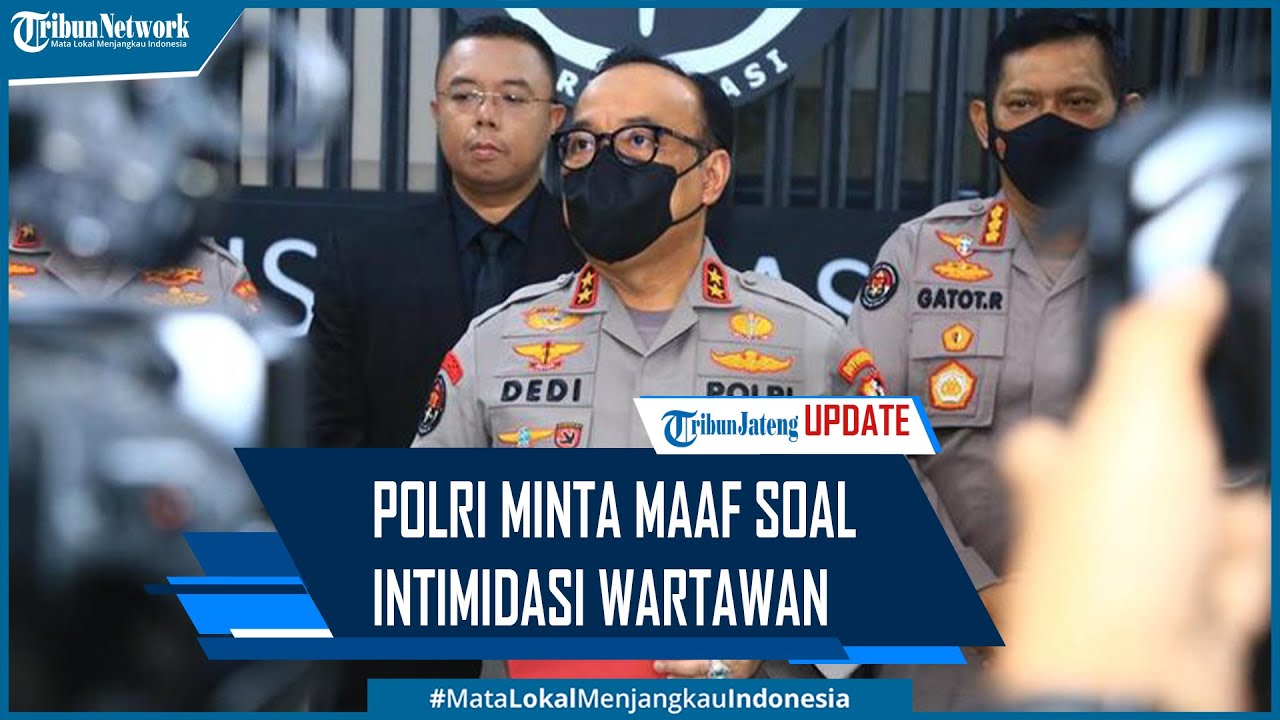 Polri Minta Maaf Ada Intimidasi Wartawan Saat Liput Kasus Polisi Tembak ...