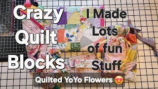 Crazy Quilt Blocks, Scrappy Projects, Sew Jo Inspiration, Quilted YoYo Flowers, ##useyourscraps