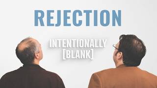 Handling Rejection Intentionally Blank Ep 183