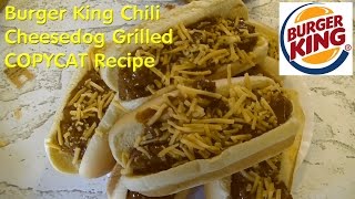 Burger King's Chili Cheese Dog   COPYCAT Recipe