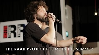 The RAah Project - 'Kill Me In the Summer' (Live at 3RRR)