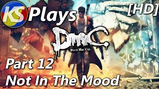 KS Plays: DmC: Devil May Cry - Part 12 - Not In The Mood [HD]