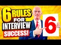 6 RULES for PASSING any JOB INTERVIEW!