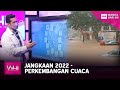 Jangkaan 2022 -  Perkembangan Cuaca | WHI (1 Januari 2022)