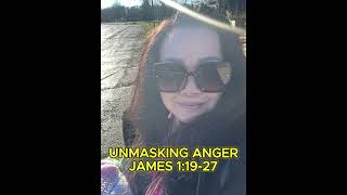 UNMASKING ANGER from James 1:19-27