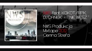 NWS mixtape 2012 - Nie węsz feat. KokotRPK, Dj Danek