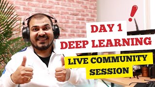 Day 1- Live Deep Learning Community Session