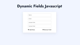 Dynamic Form Fields Javascript | Add & Remove
