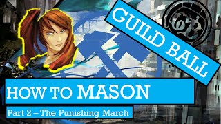 Guild Ball New Player Guide - How To Mason - Part 2