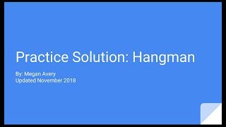 Practice Solution: Hangman