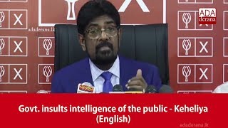 Govt. insults intelligence of the public - Keheliya (English)