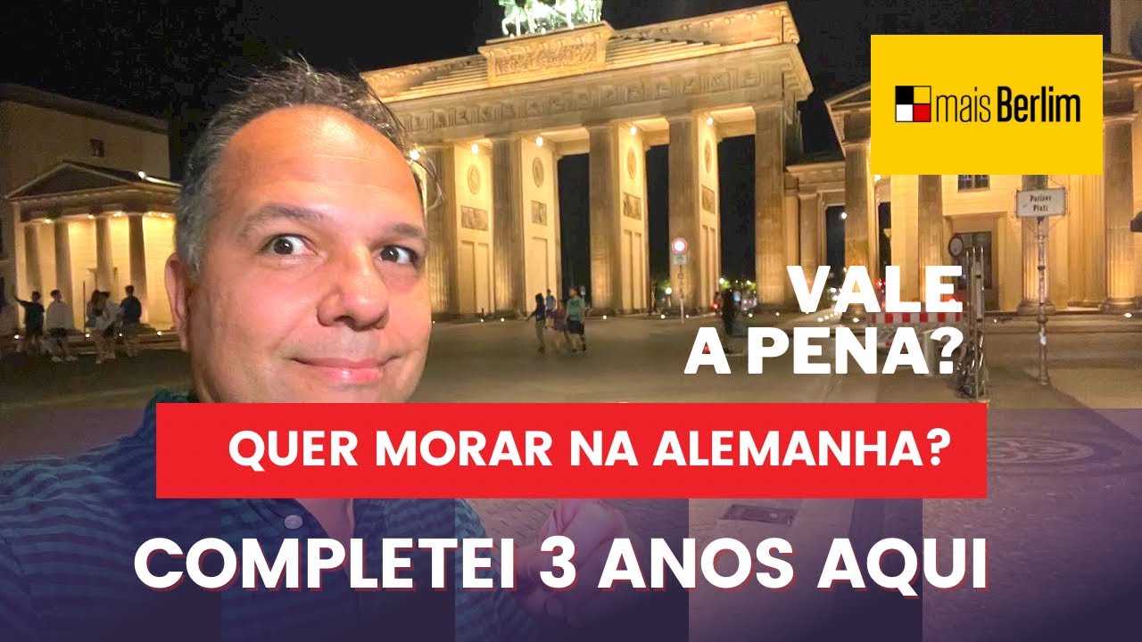 Como é Morar Em Berlim? Vale A Pena Morar Na Alemanha? Completei Três ...