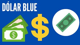 Qué es el Dólar Blue? Y por qué es tan importante?