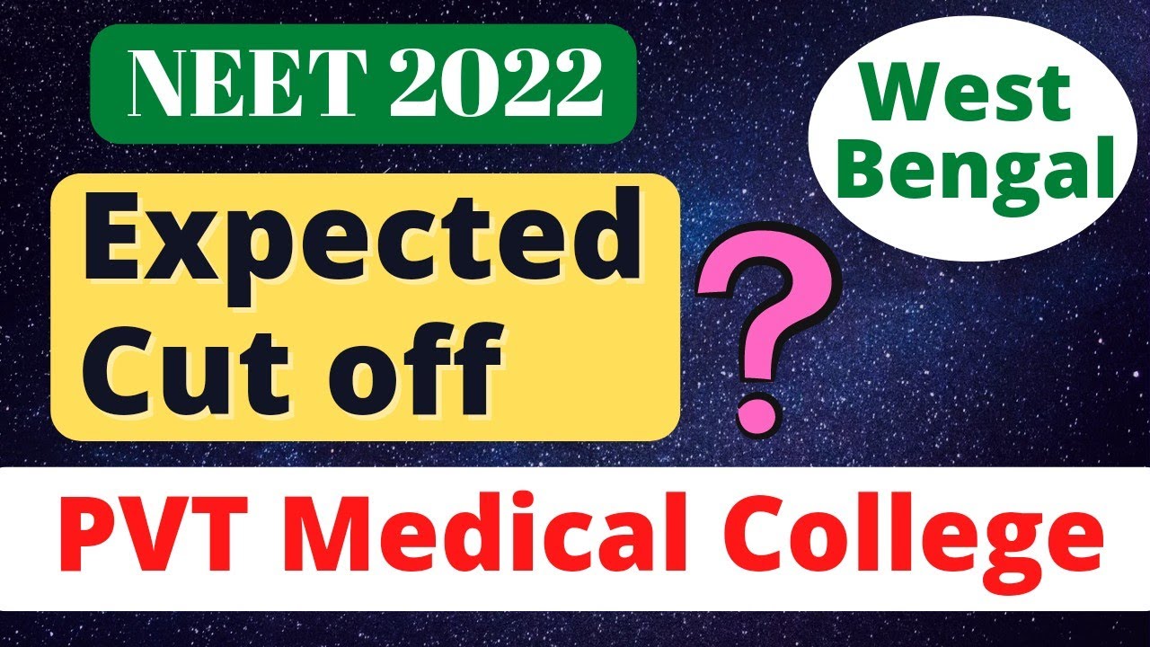 West Bengal NEET Cut Off 2022 For Private Medical College | WB NEET Cut ...