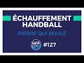 Fiche Exercice de Handball 127 : Echauffement PierreQuiRoule