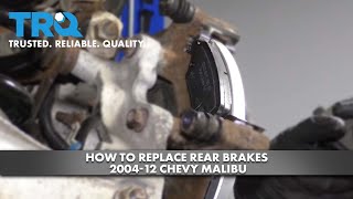 How to Replace Rear Brakes 2004-12 Chevy Malibu