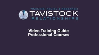 Tavistock Relationships Professional Training Overview June 2019