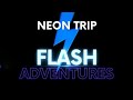 Scorpixter - Neon Trip [Flash Adventures]