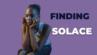 Finding Solace