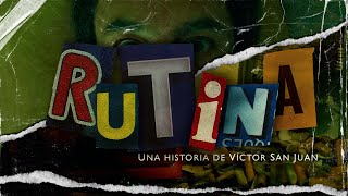 RUTINA - CORTOMETRAJE