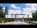 DRIVING INTO KUALA LUMPUR 4K 60FPS - FROM SEREMBAN