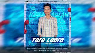 Tere Laare(Full song) | Deep Pawan | Team Records | New Punjabi Song 2018