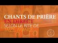 🙏 Chants de la prière selon le rite de Taizé