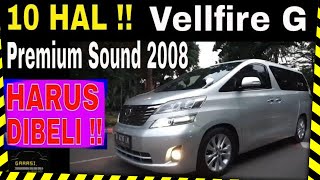 Toyota Vellfire G Premium Sound 2008 Review - 10 ALASAN Mengapa Harus Dibeli !!