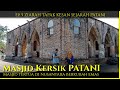 ep5 Masjid Keresik, Patani berusia lebih dari 508 tahun masjid pertama terbuat dari batu bata