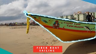 FIBER BOAT SAILING | | பைபர் படகு மீன் பிடித்தல்