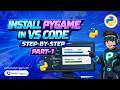 Install PyGame in VS Code | Step-by-Step Guide | PyGame