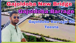 Gajoldoba New Bridge | 😊 |Gajoldoba Barrage | Gajoldoba Barrage On Teesta | Gajoldoba Tourist Spot |