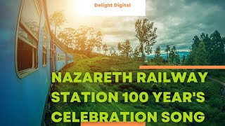 Nazareth railway station 100 year's celebration song || Thanks to Arthur Margochis|| vincy bright ||