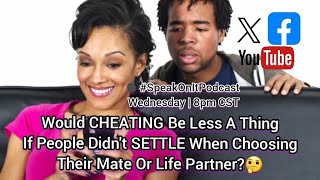 Would Cheating Be Less Popular If People Chose People They Wanted Compared to 1s They Settled For?🤔