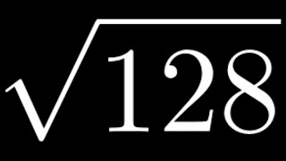 How to Simplify the Square Root of 128: sqrt(128)