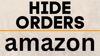 How To Hide Amazon Orders Mobile Pc Delete Amazon Order History