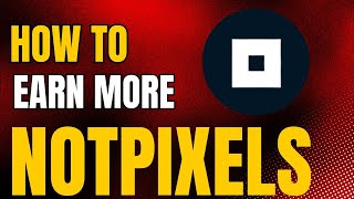 how to earn more notpixel tokens | the hidden secret