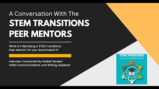 What is it Like Being a Peer Mentor? | A Conversation with VCU STEM Transitions Peer Mentors